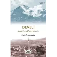 Develi Aşağı Everek’ten Hatıralar