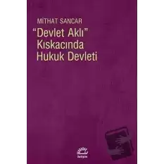 Devlet Aklı Kıskacında Hukuk Devleti