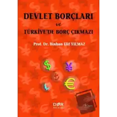 Devlet Borçları ve Türkiye’de Borç Çıkmazı