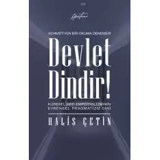 Devlet Dindir! - Schmittyen Bir Okuma Denemesi