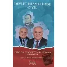 Devlet Hizmetinde 45 Yıl