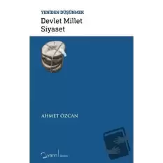 Devlet Millet Siyaset - Yeniden Düşünmek