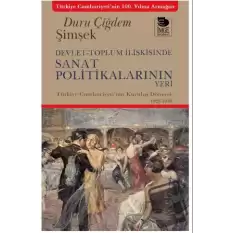 Devlet-Toplum İlişkisinde Sanat Politikalarının Yeri