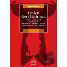 Devleti Geri Getirmek - Türkiye ve Fransa’da Planlama ve Ekonomik Kalkınma Üzerine Karşılaştırmalı Bir Çalışma