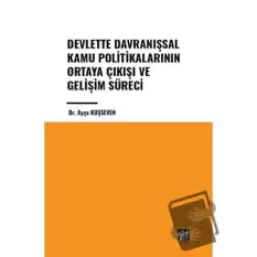 Devlette Davranışsal Kamu Politikalarının Ortaya Çıkışı ve Gelişim Süreci