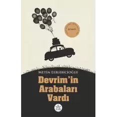 Devrimin Arabaları Vardı