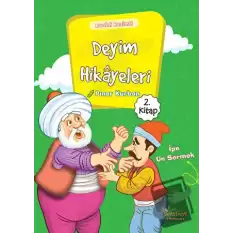 Deyim Hikayeleri - İpe Un Sermek