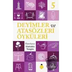 Deyimler ve Atasözleri Öyküleri - 5