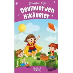 Deyimlerden Hikayeler - Çocuklar İçin