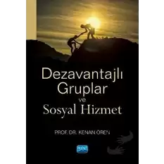 Dezavantajlı Gruplar ve Sosyal Hizmet