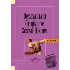 Dezavantajlı Gruplar ve Sosyal Hizmet El Kitabı