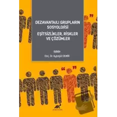 Dezavantajlı Grupların Sosyoloji̇si̇ Eşi̇tsi̇zli̇kler, Ri̇skler ve Çözümler