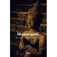 Dhammapada: Budanın Bilgelik Yolu