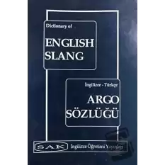 Dictionary of English Slang - İngilizce Türkçe Argo Sözlüğü