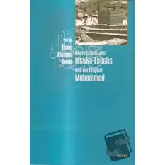 Die Vorislamische Mekka-Epoche und der Prophet Muhammed