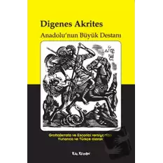 Digenes Akrites - Anadolu’nun Büyük Destanı