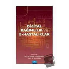 Dijital Bağımlılık ve E-Hastalıklar