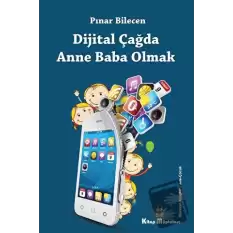 Dijital Çağda Anne Baba Olmak