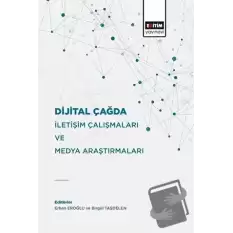 Dijital Çağda İletişim Çalışmaları Ve Medya Araştırmaları