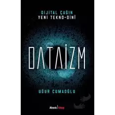 Dijital Çağın Yeni Tekno-Dini Dataizm