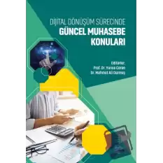 Dijital Dönüşüm Sürecinde Güncel Muhasebe Konuları