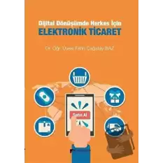 Dijital Dönüşümde Herkes İçin Elektronik Ticaret