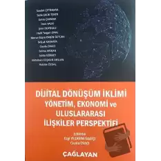 Dijital Dönüşümlü İklimi Yönetim, Ekonomi ve Uluslararası İlişkiler Perspektifi