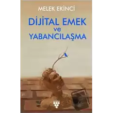 Dijital Emek ve Yabancılaşma