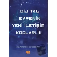 Dijital Evrenin Yeni İletişim Kodları III