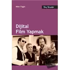 Dijital Film Yapmak