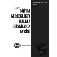 Dijital Gerçeklikte Halkla İlişkilerin Evrimi