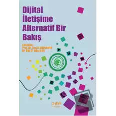 Dijital İletişime Alternatif Bir Bakış