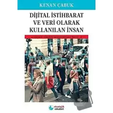 Dijital İstihbarat Ve Veri Olarak Kullanılan İnsan