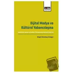 Dijital Medya ve Kültürel Yabancılaşma