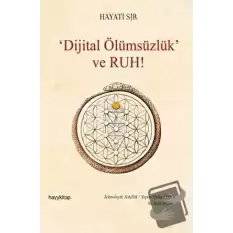 Dijital Ölümsüzlük ve Ruh (Ciltli)