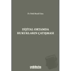 Dijital Ortamda Hukukların Çatışması (Ciltli)