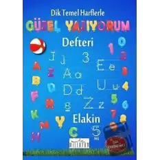 Dik Temel Harflerle Güzel Yazıyorum Defteri