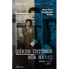 Diken Üstünde Bir Hayat Asyalı Ozan Cilt-1