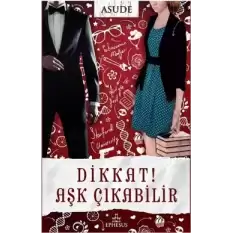 Dikkat! Aşk Çıkabilir