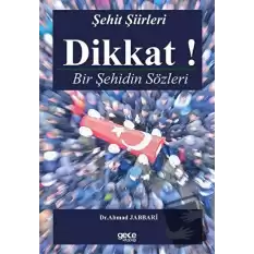 Dikkat! Bir Şehidin Sözleri