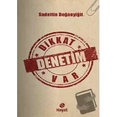 Dikkat Denetim Var