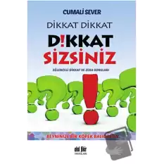 Dikkat Dikkat Dikkat Sizsiniz