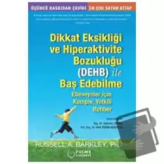 Dikkat Eksikliği ve Hiperaktivite Bozukluğu (DEHB) ile Baş Edebilme