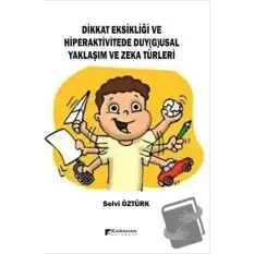 Dikkat Eksikliği ve Hiperaktivitede Duy(g)usal Yaklaşım Ve Zeka Türleri