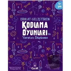 Dikkat Geliştiren Kodlama Oyunları ile Yaratıcı Düşünme