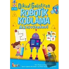 Dikkat Geliştiren Robotik Kodlama Aktiviteleri