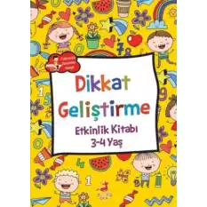 Dikkat Geliştirme - Etkinlik Kitabı (3-4 Yaş)