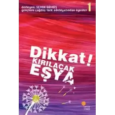 Dikkat! Kırılacak Eşya