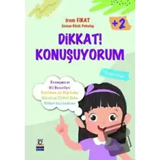 Dikkat! Konuşuyorum