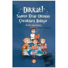 Dikkat! Sadece Kitap Okuyan Çocuklara Bulaşır